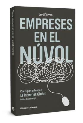 EMPRESES EN EL NÚVOL | 9788493830397 | TORRES I VIÑALS, JORDI | Llibreria Online de Banyoles | Comprar llibres en català i castellà online