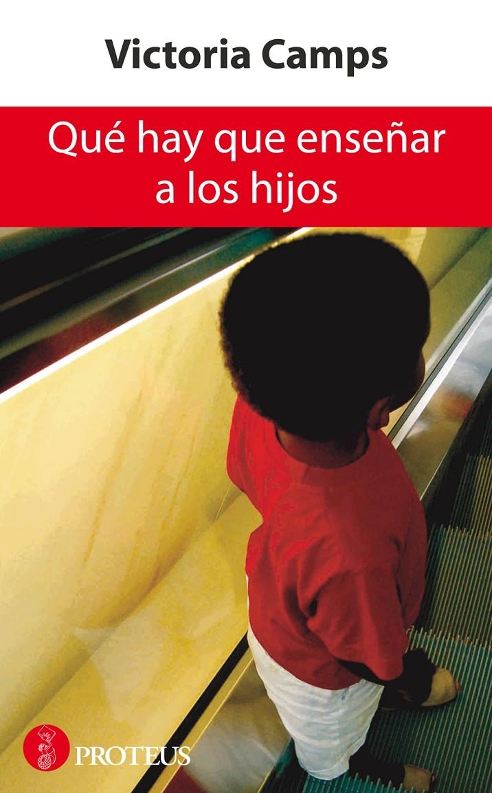 QUE HAY QUE ENSEÑAR A LOS HIJOS | 9788493699925 | CAMPS, VICTORIA | Llibreria L'Altell - Llibreria Online de Banyoles | Comprar llibres en català i castellà online - Llibreria de Girona