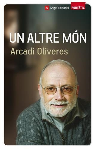 ALTRE MÓN, UN | 9788415002611 | OLIVERES, ARCADI | Llibreria Online de Banyoles | Comprar llibres en català i castellà online