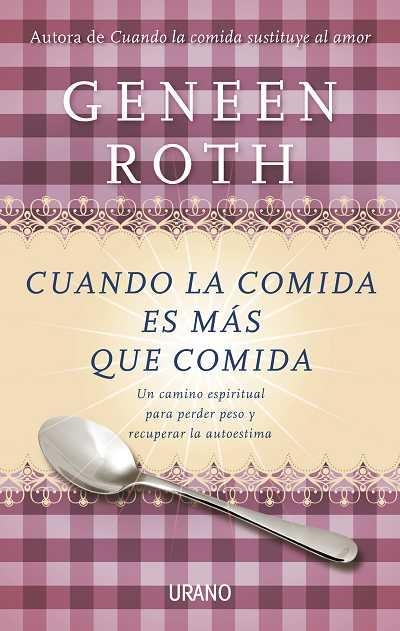 CUANDO LA COMIDA ES MAS QUE COMIDA | 9788479537807 | ROTH, GENEEN | Llibreria Online de Banyoles | Comprar llibres en català i castellà online