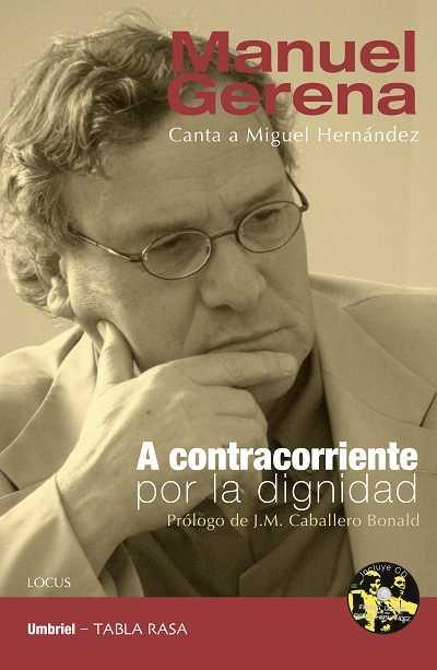 A CONTRACORRIENTE POR LA DIGNIDAD | 9788492915002 | GERENA, MANUEL | Llibreria L'Altell - Llibreria Online de Banyoles | Comprar llibres en català i castellà online - Llibreria de Girona