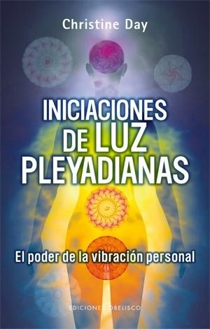 INICIACIONES DE LUZ PLEYADIANAS | 9788497777599 | DAY,CHRISTINE | Llibreria Online de Banyoles | Comprar llibres en català i castellà online