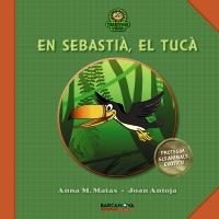 SEBASTIÀ, EL TUCÀ, EN | 9788448927004 | MATAS, ANNA M. / ANTOJA, JOAN | Llibreria Online de Banyoles | Comprar llibres en català i castellà online