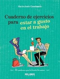 CUADERNO EJERCICIOS PARA ESTAR A GUSTO EN EL TRABAJO | 9788415322023 | COUCHAERE, MARIE-JOSÉE | Llibreria L'Altell - Llibreria Online de Banyoles | Comprar llibres en català i castellà online - Llibreria de Girona