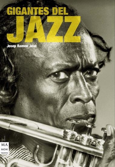 GIGANTES DEL JAZZ | 9788415256168 | JOVÉ, JOSEP RAMON | Llibreria Online de Banyoles | Comprar llibres en català i castellà online