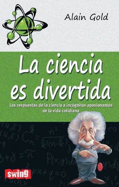 CIENCIA ES DIVERTIDA, LA | 9788496746619 | GOLD, ALAIN | Llibreria Online de Banyoles | Comprar llibres en català i castellà online