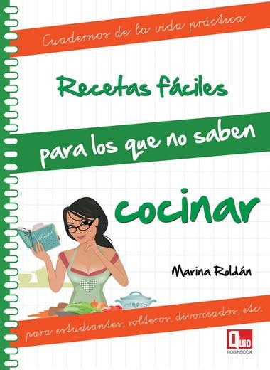 RECETAS FACILES PARA LOS QUE NO SABEN COCINAR | 9788499171265 | ROLDAN, MARINA | Llibreria Online de Banyoles | Comprar llibres en català i castellà online