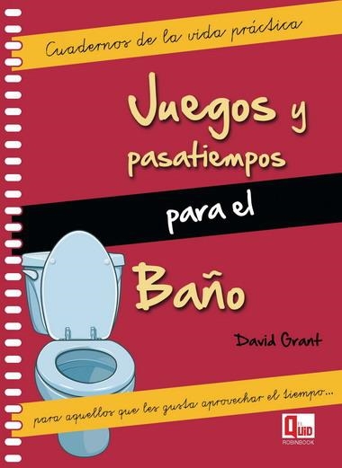 JUEGOS Y PASATIEMPOS PARA EL BAÑO | 9788499171272 | GRANT, DAVID | Llibreria Online de Banyoles | Comprar llibres en català i castellà online