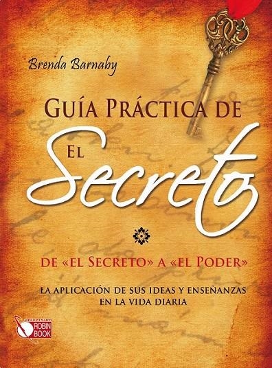 GUIA PRACTICA DE EL SECRETO | 9788499171302 | BARNABY, BRENDA | Llibreria L'Altell - Llibreria Online de Banyoles | Comprar llibres en català i castellà online - Llibreria de Girona