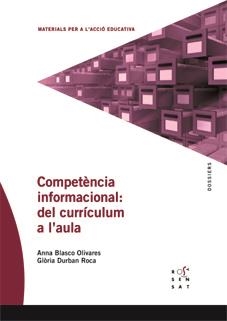 COMPETENCIA INFORMACIONAL: DEL CURRICULUM A L'AULA | 9788492748365 | BLASCO, ANNA-DURBAN, GLORIA | Llibreria Online de Banyoles | Comprar llibres en català i castellà online