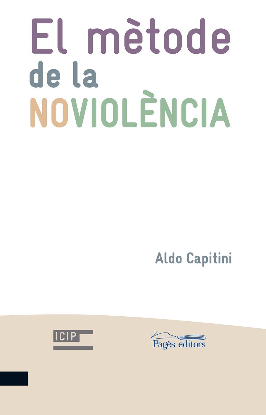 MÈTODE DE LA NO VIOLÈNCIA, EL | 9788499750460 | CAPITINI, ALDO | Llibreria Online de Banyoles | Comprar llibres en català i castellà online