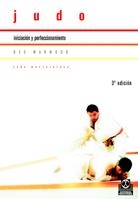 JUDO. INICIACION Y PERFECCIONAMIENTO | 9788480191807 | MARWOOD, DES | Llibreria Online de Banyoles | Comprar llibres en català i castellà online