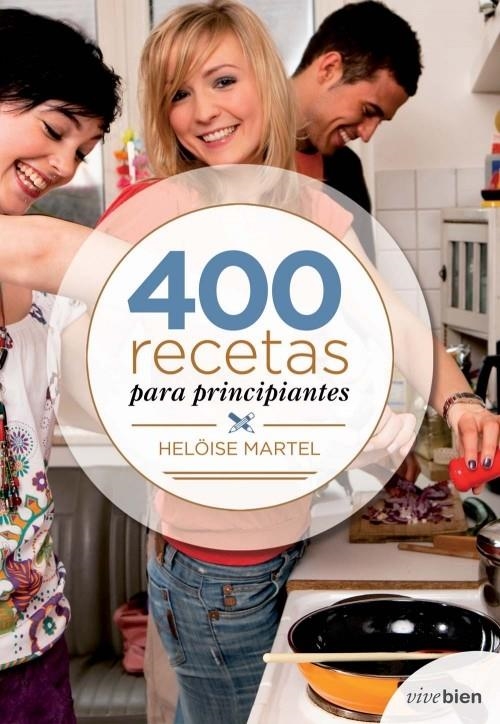 400 RECETAS PARA PRINCIPIANTES | 9788415242055 | MARTEL, HELÖISE | Llibreria Online de Banyoles | Comprar llibres en català i castellà online