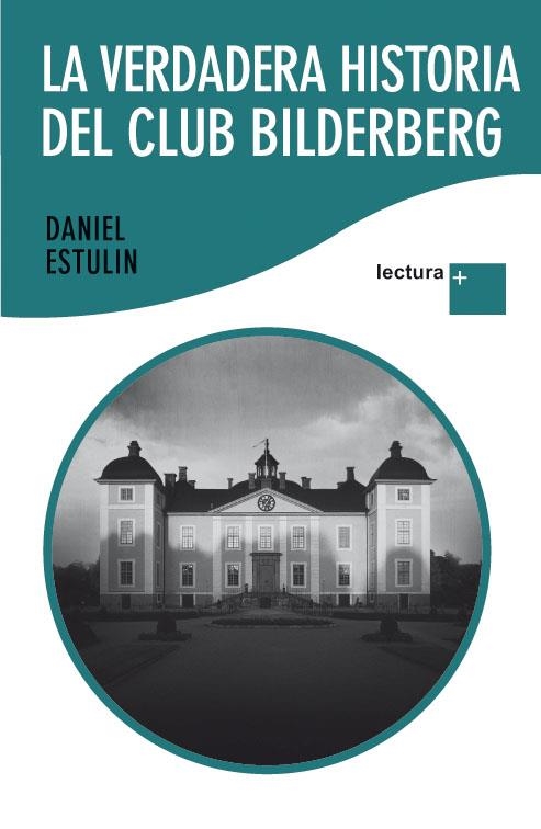 VERDADERA HISTORIA DEL CLUB BILDERBERG, LA | 9788484531951 | ESTULIN, DANIEL | Llibreria Online de Banyoles | Comprar llibres en català i castellà online