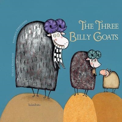 THREE BILLY GOATS, THE | 9788492608393 | GONZÁLEZ PAZ, OLALLA/FERNÁNDEZ ALONSO, FEDERICO | Llibreria Online de Banyoles | Comprar llibres en català i castellà online