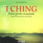 I CHING PARA GENTE OCUPADA. SABIDURIA MILENARIA PARA TU VIDA | 9788475567303 | FERNANDEZ-PINTO, JIMENA | Llibreria Online de Banyoles | Comprar llibres en català i castellà online