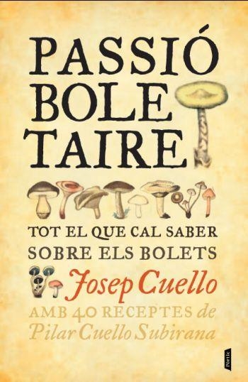 PASSIÓ BOLETAIRE | 9788498091878 | CUELLO SUBIRANA, JOSEP | Llibreria L'Altell - Llibreria Online de Banyoles | Comprar llibres en català i castellà online - Llibreria de Girona