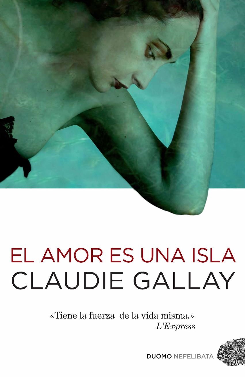 AMOR ES UNA ISLA, EL | 9788415355083 | GALLAY, CLAUDIE | Llibreria Online de Banyoles | Comprar llibres en català i castellà online