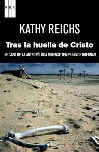 TRAS LA HUELLA DE CRISTO. UN CASO DE LA ANTROPOLOGIA FORENSE | 9788490060889 | REICHS, KATHY | Llibreria Online de Banyoles | Comprar llibres en català i castellà online