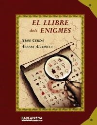 LLIBRE DELS ENIGMES, EL | 9788448928643 | CERDÀ, XIMO / ALFORCEA, ALBERT | Llibreria Online de Banyoles | Comprar llibres en català i castellà online