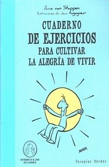 CUADERNO DE EJERCICIOS PARA CULTIVAR LA ALEGRÍA DE VIVIR | 9788492716777 | VAN STAPPEN, ANNE | Llibreria Online de Banyoles | Comprar llibres en català i castellà online