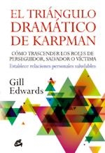 TRIÁNGULO DRAMÁTICO DE KARPMAN. COMO TRASCENDER LOS ROLE, EL | 9788484453970 | EDWARDS, GILL | Llibreria Online de Banyoles | Comprar llibres en català i castellà online