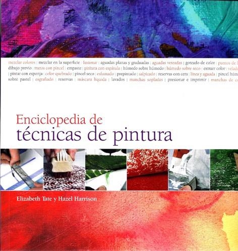 ENCICLOPEDIA DE TECNICAS DE PINTURA | 9788415053064 | TATE, ELIZABETH/HARRISON, HAZEL | Llibreria Online de Banyoles | Comprar llibres en català i castellà online