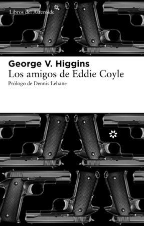 AMIGOS DE EDDIE COYLE, LOS | 9788492663446 | HIGGINS, GEORGE V. | Llibreria Online de Banyoles | Comprar llibres en català i castellà online