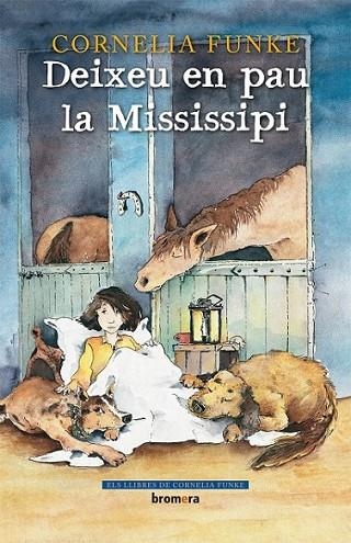 DEIXEU EN PAU LA MISSISSIPI | 9788498245080 | CORNELIA FUNKE | Llibreria L'Altell - Llibreria Online de Banyoles | Comprar llibres en català i castellà online - Llibreria de Girona