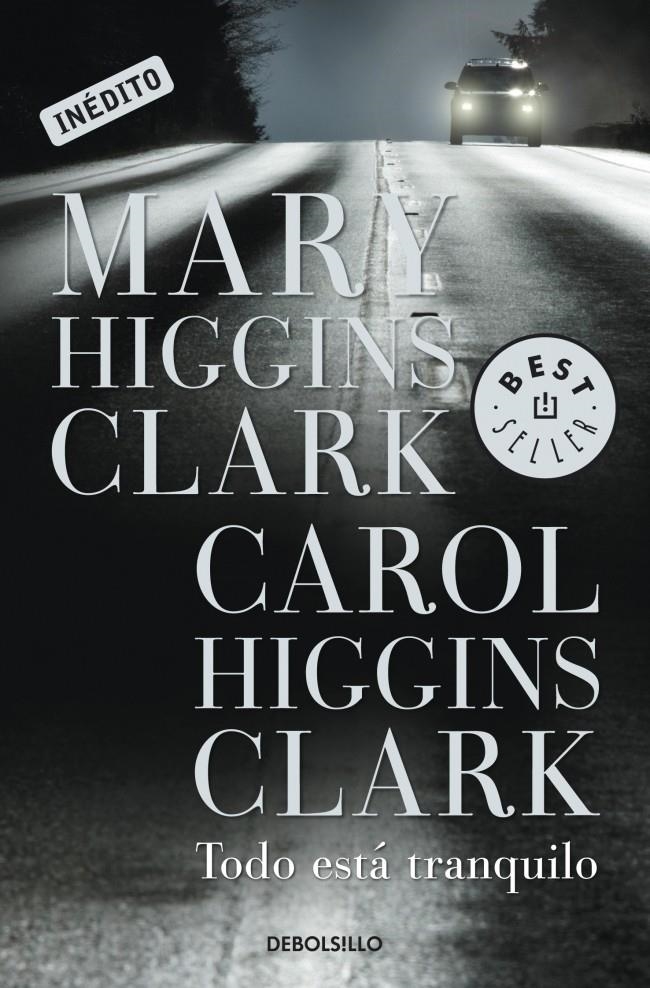 TODO ESTÁ TRANQUILO | 9788499085777 | HIGGINS CLARK, MARY/ HIGGINS CLARK, CAROL | Llibreria Online de Banyoles | Comprar llibres en català i castellà online