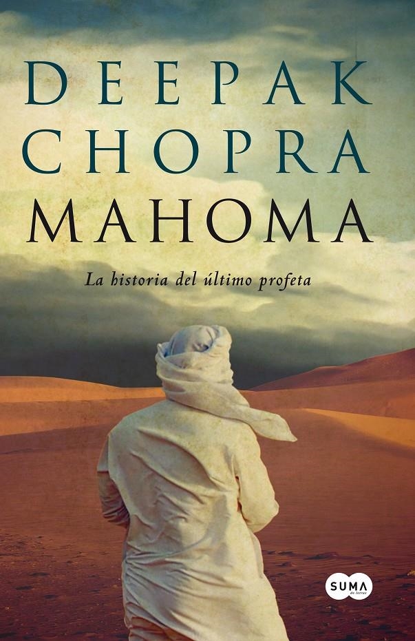 MAHOMA. LA HISTORIA DEL ÚLTIMO PROFETA | 9788483652404 | CHOPRA, DEEPAK | Llibreria L'Altell - Llibreria Online de Banyoles | Comprar llibres en català i castellà online - Llibreria de Girona