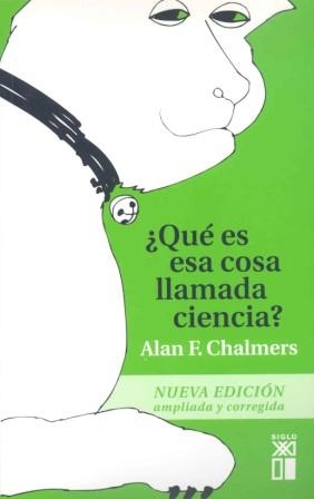 QUE ES ESA COSA LLAMADA CIENCIA?: UNA VALORACION DE LA NATUR | 9788432304262 | CHALMERS, ALAN F. | Llibreria Online de Banyoles | Comprar llibres en català i castellà online